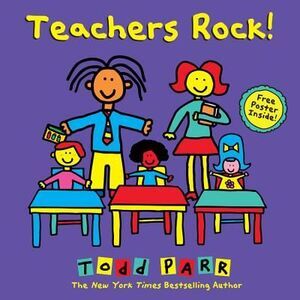 Teachers Rock! -- Todd Parr